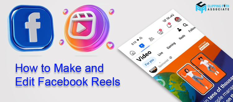 How to Make and Edit Facebook Reels
